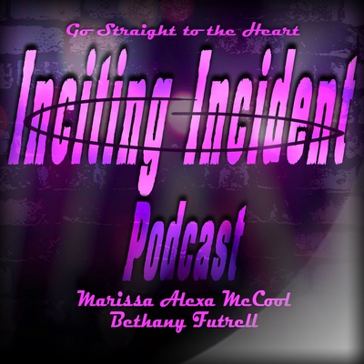The Inciting Incident Podcast