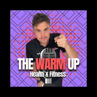 The Warm Up - Health & Fitness
