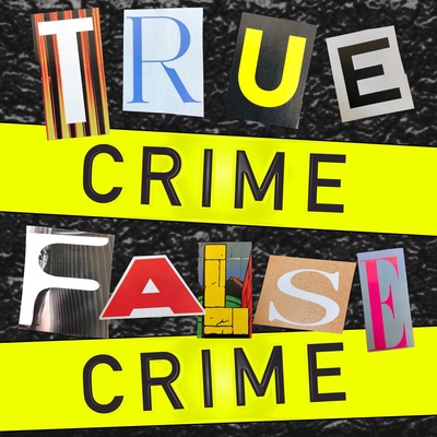 True Crime False Crime