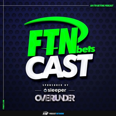 FTN Bets Cast sponsored by Sleeper