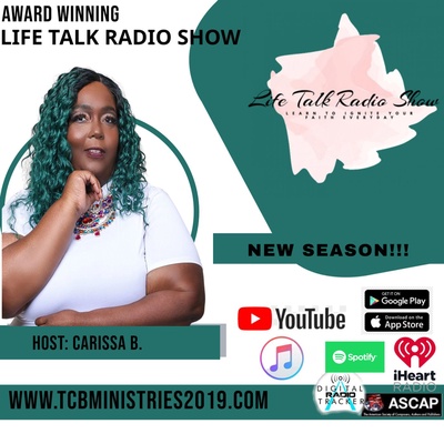Award Winning L.I.F.E. Talk Radio Show- Host Carissa B.