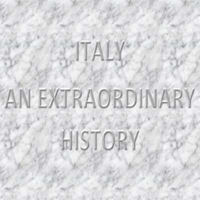 Italy, an extraordinary history