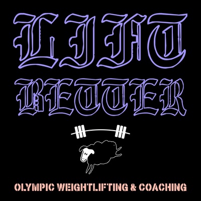 Lift Better - Olympic Weightlifting & Coaching