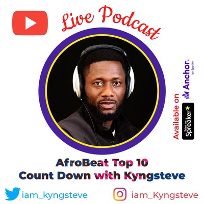 AfroBeat Top 10 Count Down Update News