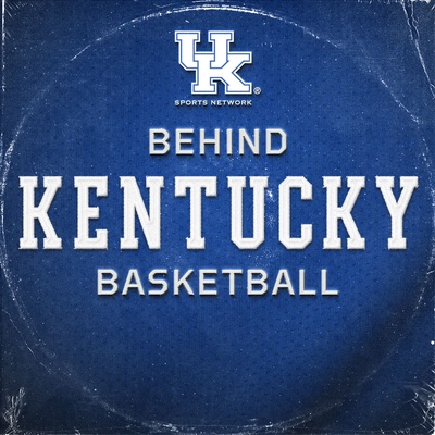 Behind Kentucky Basketball