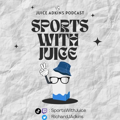 Sports with Juice Podcast