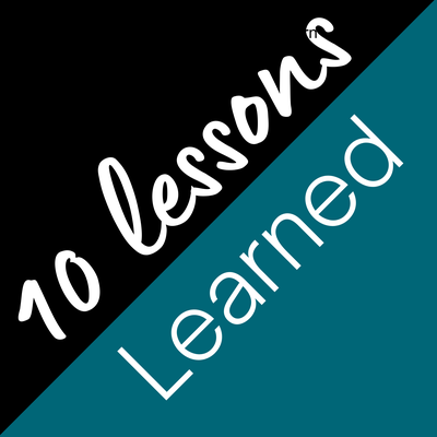 10 Lessons Learned