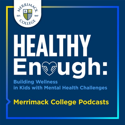 Healthy Enough: Building Wellness in Kids with Mental Health Challenges