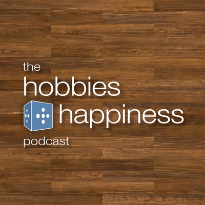 The Hobbies + Happiness Podcast