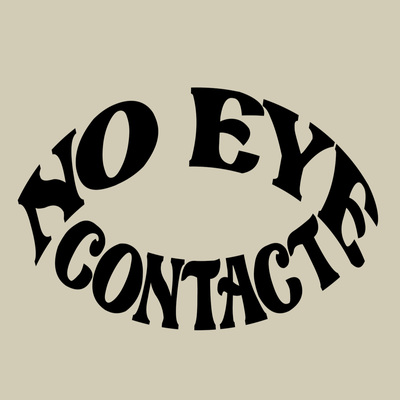 no eye contact