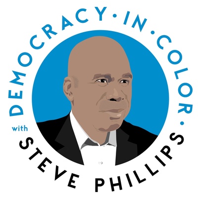 Democracy in Color with Steve Phillips