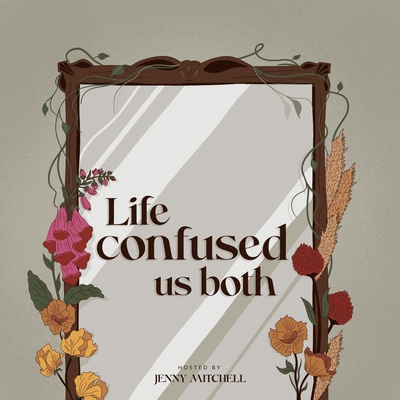 Life Confused Us Both