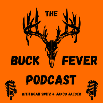 The Buck Fever Podcast