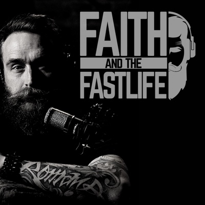 Faith and the Fast Life