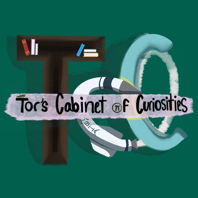 Tor’s Cabinet of Curiosities