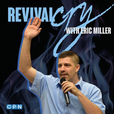 Revival Cry with Eric Miller