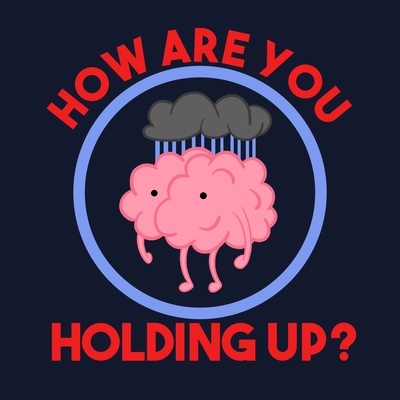 How Are You Holding Up?