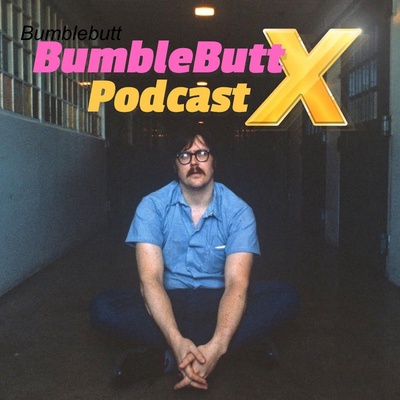 Bumblebutt Podcast X: True Crime / Paranormal