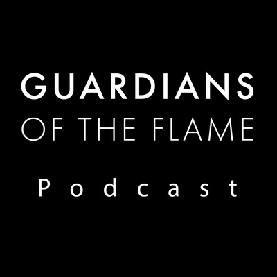 Guardians Of The Flame Podcast