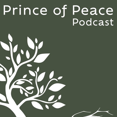 Prince of Peace Podcast