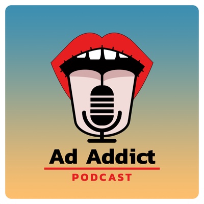 Ad Addict Podcast