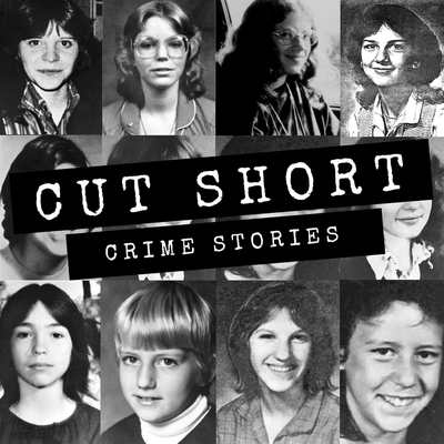 Cut Short: Crime Stories