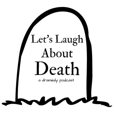 Let’s Laugh About Death