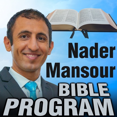 Nader Mansour Bible Program - Sermons & Talks that Inspire