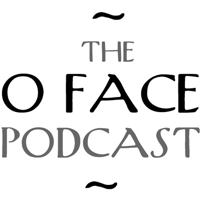 The O Face Podcast