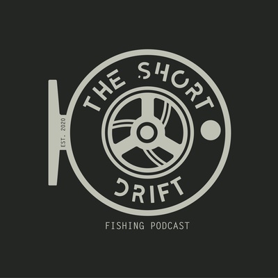 The Short Drift - A Fly Fishing Podcast
