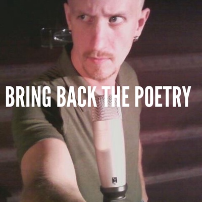 Bring Back the Poetry