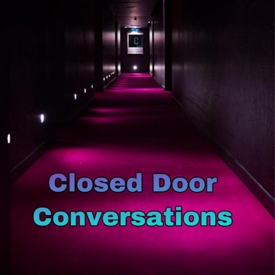 Closed Door Conversations Podcast