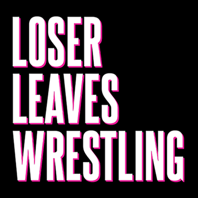 Loser Leaves Wrestling