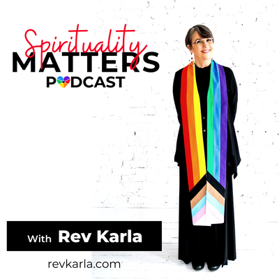 Spirituality Matters with Rev Karla