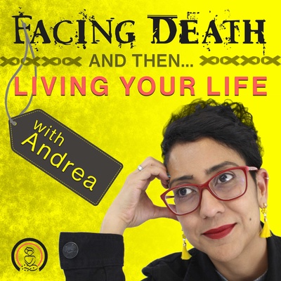Facing Death and then... living your life