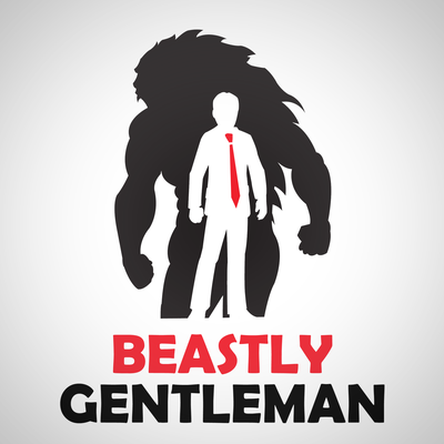 Beastly Gentleman: Self-Improvement For Men | Fitness | Dating | Lifestyle | Entrepreneurship