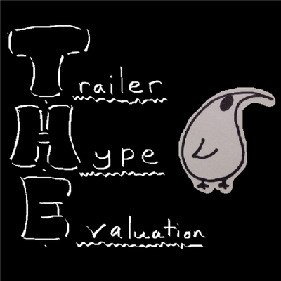 Trailer Hype Evaluations