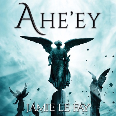 Ahe'ey - An Original Novel