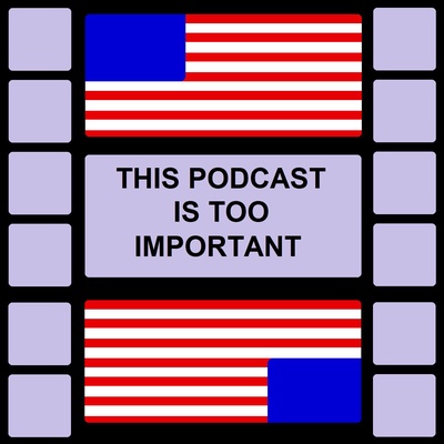 This Podcast Is Too Important