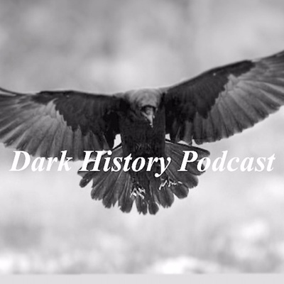 Dark History Podcast