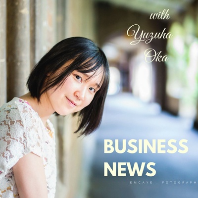 Japan Business News with Yuzuha Oka
