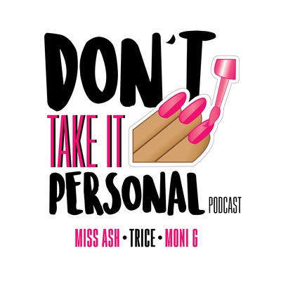 Don't Take it Personal Podcast