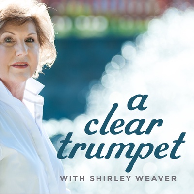 A Clear Trumpet with Shirley Weaver