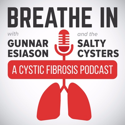 Breathe In: A Cystic Fibrosis Podcast