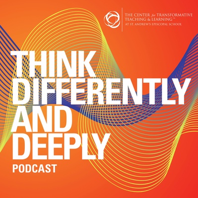 Think Differently and Deeply Podcast
