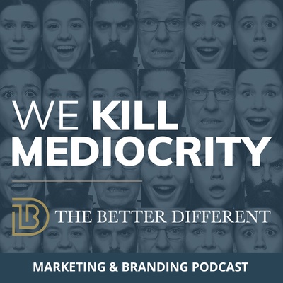 The Better Different | We Kill Mediocrity