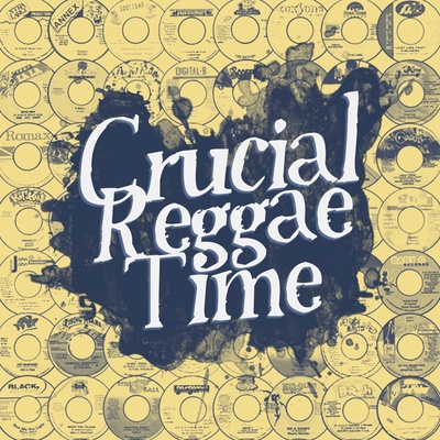 Crucial Reggae Time