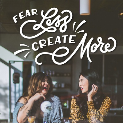 Fear Less Create More Podcast