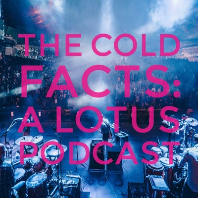 The Cold Facts: A Lotus Podcast