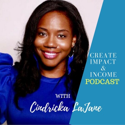 Creating Impact & Income Podcast
